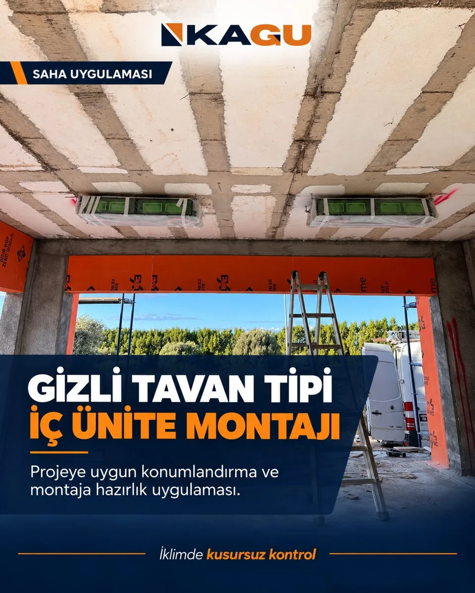 Kagu saha görseli: gizli tavan tipi iç ünite montajı.